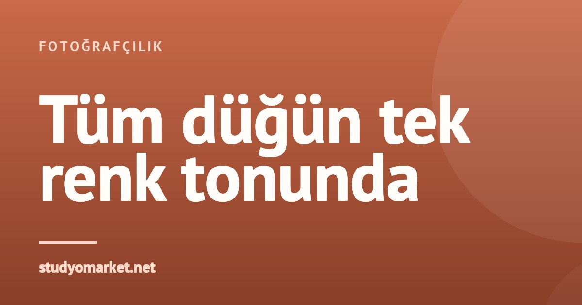 Düğün fotoğraflarında renk tonu birliği: toplu düzenleme