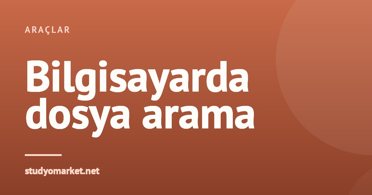 Bilgisayarda dosya arama neden yavaş, nasıl hızlandırılır?