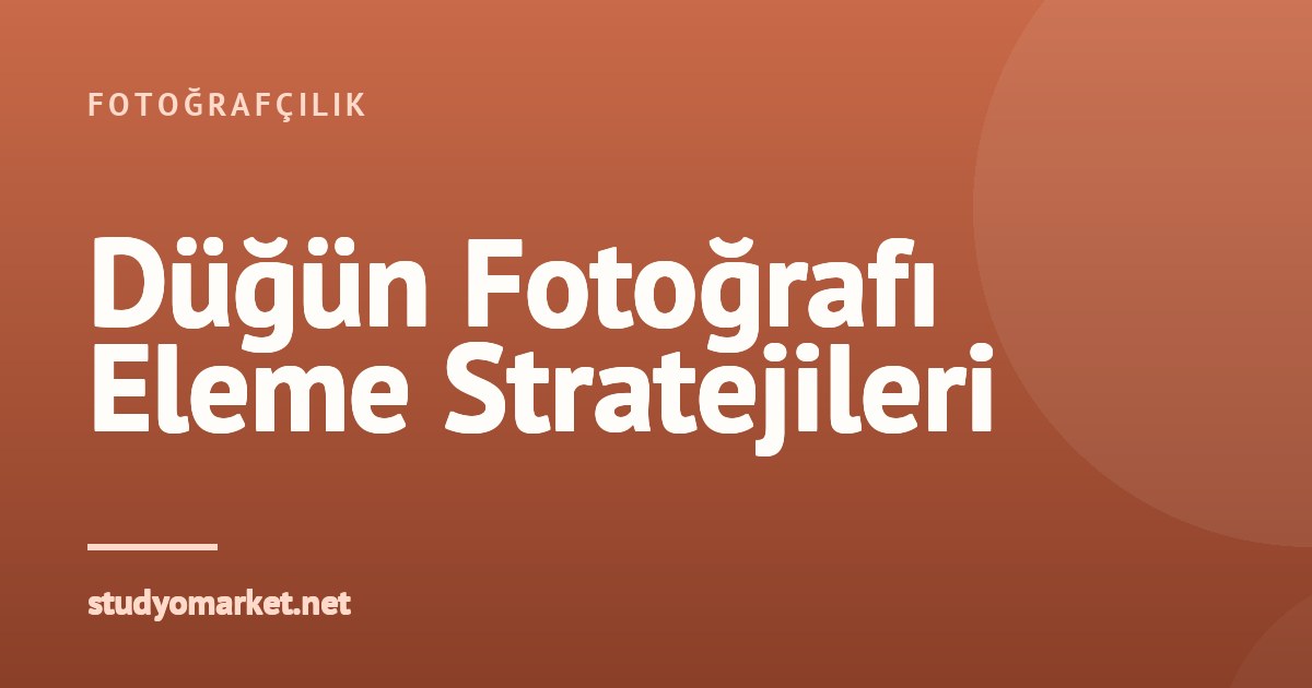 Düğün Fotoğrafı Eleme: Binlerce Kareyi Hikaye Bütünlüğüyle Seçmek