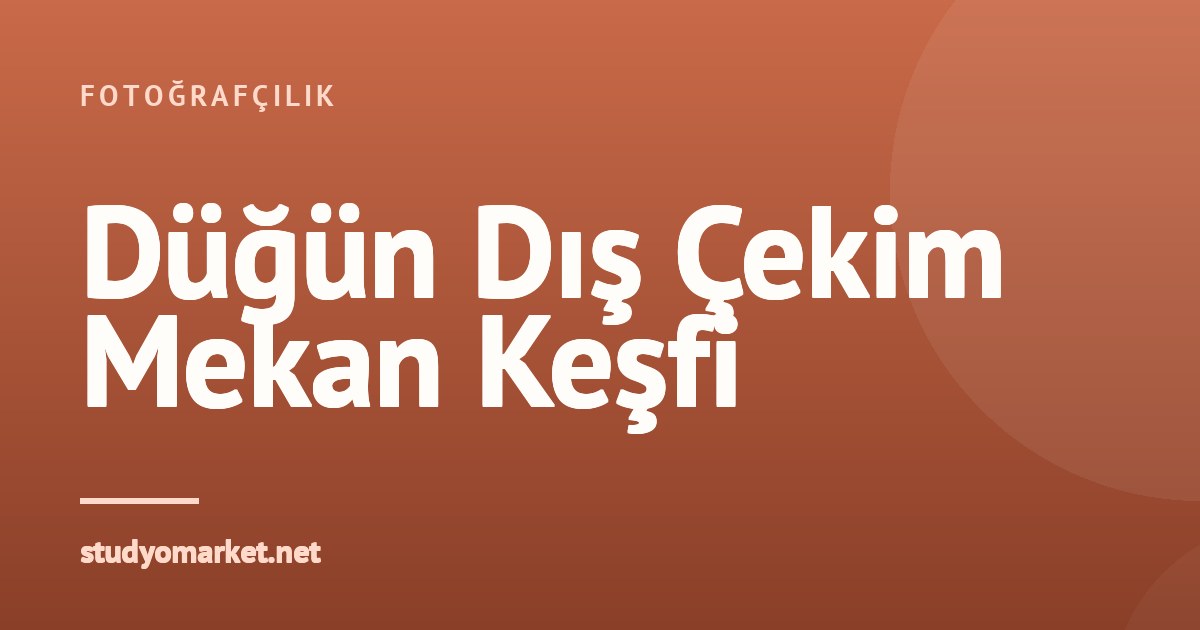 Düğün Fotoğraflarında Dış Çekim İçin Sıra Dışı Mekan Keşfi