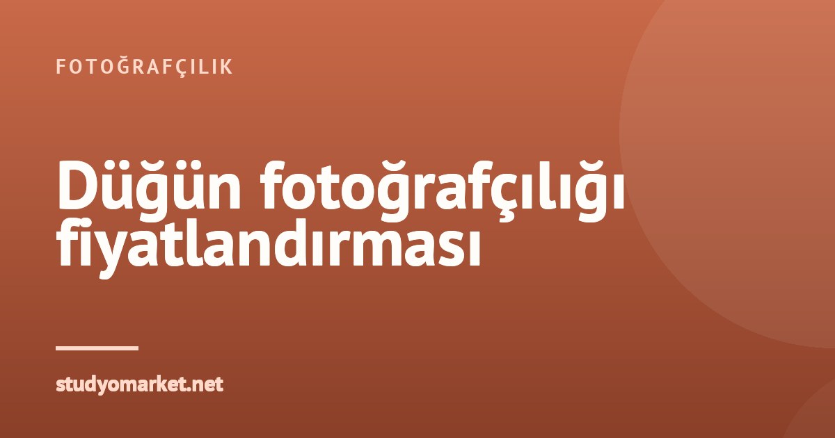 Düğün fotoğrafçılığı fiyatlandırması: paket fiyatı hesabı